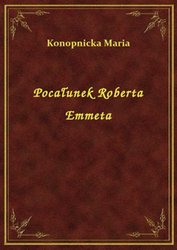 : Pocałunek Roberta Emmeta - ebook
