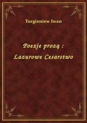: Poezje prozą : Lazurowe Cesarstwo - ebook