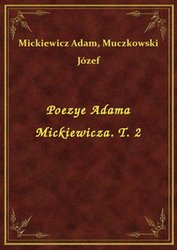 : Poezye Adama Mickiewicza. T. 2 - ebook