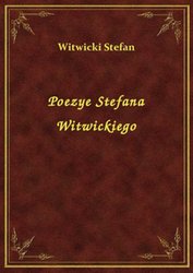 : Poezye Stefana Witwickiego - ebook