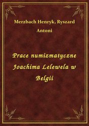 : Prace numizmatyczne Joachima Lelewela w Belgii - ebook