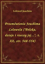 : Przemówienie Joachima Lelewela ("Polska, dzieje i rzeczy jej...", t. XX, str. 548-554) - ebook