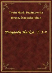 : Przygody Huck'a. T. 1-2 - ebook