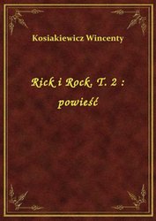 : Rick i Rock. T. 2 : powieść - ebook