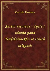 : Sartor resartus : życie i zdania pana Teufelsdrockha w trzech księgach - ebook
