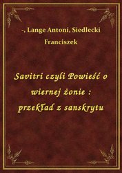 : Savitri czyli Powieść o wiernej żonie : przekład z sanskrytu - ebook