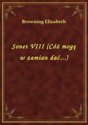 : Sonet VIII (Cóż mogę w zamian dać...) - ebook