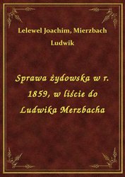 : Sprawa żydowska w r. 1859, w liście do Ludwika Merzbacha - ebook
