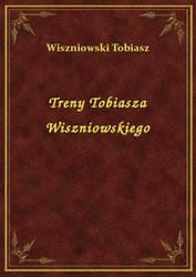 : Treny Tobiasza Wiszniowskiego - ebook