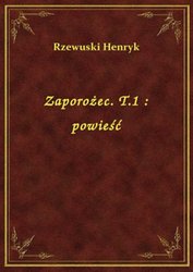 : Zaporożec. T.1 : powieść - ebook