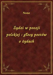 : Żydzi w poezji polskiej : głosy poetów o żydach - ebook