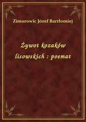 : Żywot kozaków lisowskich : poemat - ebook