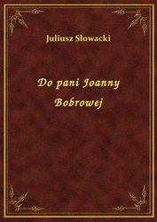 : Do pani Joanny Bobrowej - ebook