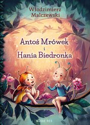 : Antoś Mrówek i Hania Biedronka - ebook