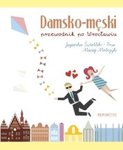 : Damsko-męski przewodnik po Wrocławiu - ebook