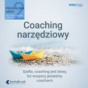 : Psychologia szefa 2. Coaching narzędziowy - audiobook
