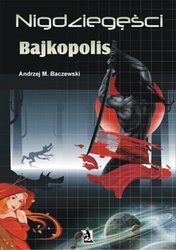 : Nigdziegęści. Bajkopolis - ebook