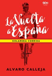 : La Vuelta a España. Kolarska corrida - ebook