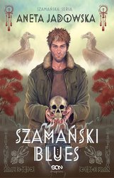 : Szamański blues (Trylogia szamańska #1) - ebook