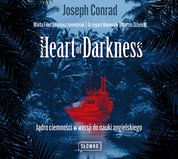 : Heart of Darkness. Jądro ciemności w wersji do nauki angielskiego - audiobook