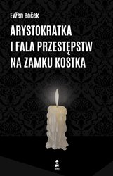 : Arystokratka i fala przestępstw na zamku Kostka - ebook