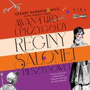 : Awantury i przygody Reginy Salomei Pilsztynowej - audiobook