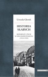 : Historia słabych. Reportaż i życie w Dwudziestoleciu (1918-1939) - ebook