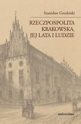 : Rzeczpospolita Krakowska, jej lata i ludzie - ebook