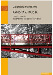 : Ramiona Antajosa. Z teorii i historii regionalizmu literackiego w Polsce - ebook