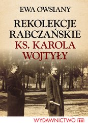 : Rekolekcje rabczańskie ks. Karola Wojtyły - ebook