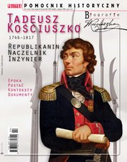 : Pomocnik Historyczny Polityki - e-wydanie – Biografie - Tadeusz Kościuszko